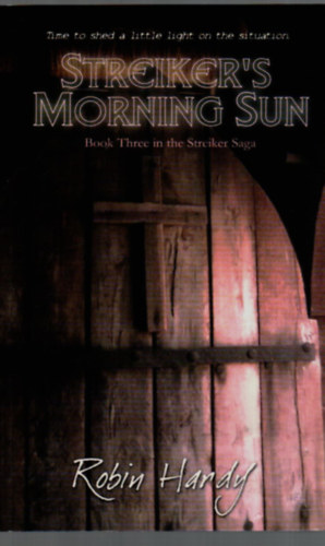 Robin Hardy - Streiker's Morning Sun.