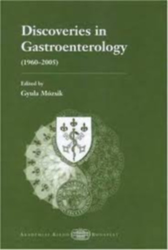 Discoveries in gastroenterology 1960-2005