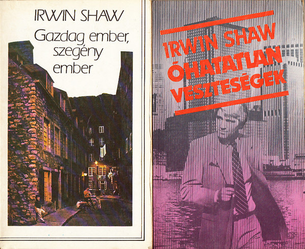 Irwin Shaw - Gazdag ember, szeg�ny ember + �hatatlan vesztes�gek (2 k�tet)