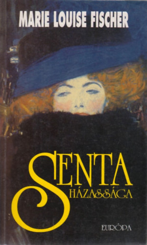 Marie Louise Fischer - Senta h�zass�ga