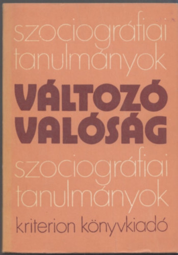 Szerk.: Imreh István - Változó valóság - Szociográfiai tanulmányok