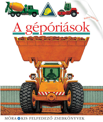 A gépóriások - Kis felfedező zsebkönyvek 20.