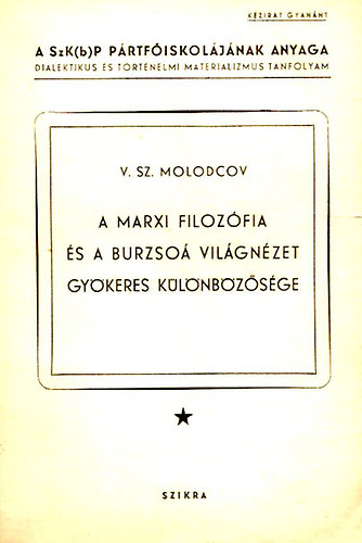 Molodcov - A marxi filoz�fia �s a burzso� vil�gn�zet gy�keres k�l�nb�z�s�ge