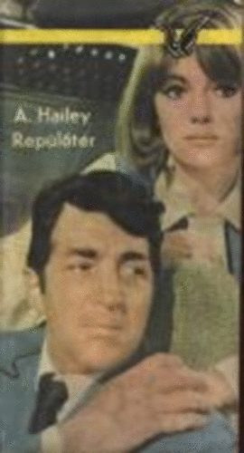 Arthur Hailey - A rep�l�t�r