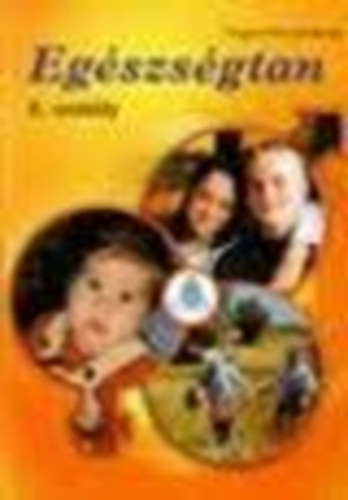 Dr. Kontra Gy�rgy - Eg�szs�gtan az �ltal�nos iskol�k VIII. oszt�lya sz�m�ra