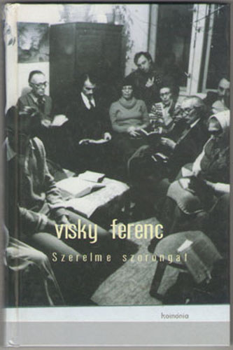 Visky Ferenc - Szerelme szorongat