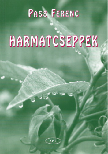 Pass Ferenc - Harmatcseppek