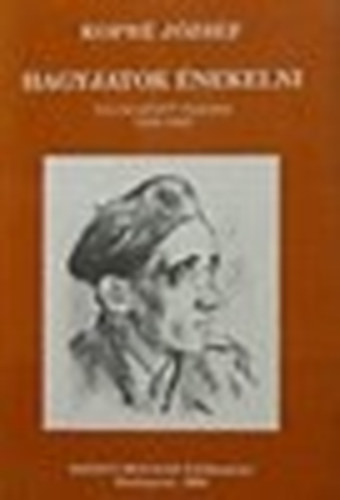 Kopr� J�zsef - Hagyjatok �nekelni (V�logatott versek 1948-1992)