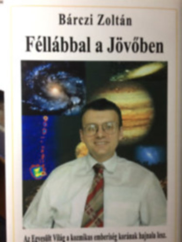 B�rczi Zolt�n - Egyes�lt Vil�g - F�l L�bbal a J�v�ben