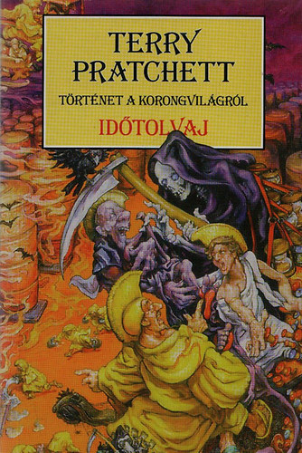 Terry Pratchett - Időtolvaj (Történet a Korongvilágról)