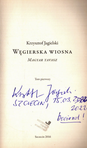 Krzysztof Jagielski - Wegierska Wiosna - Magyar tavasz (dedik�lt)