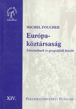 Michel Foucher - Eur�pa-k�zt�rsas�g