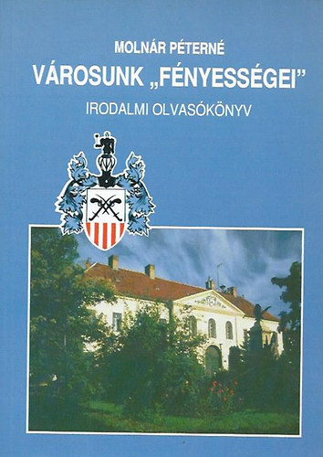 Molnr Ptern - Vrosunk "fnyessgei" (Kunszentmiklsi Irodalmi Olvasknyv)