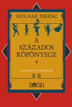 Moln�r Ferenc - A sz�zados k�p�nyege