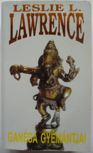 Leslie L. Lawrence - Ganésa gyémántjai