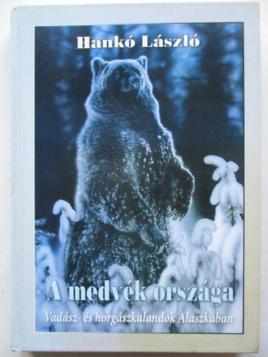 Hank Lszl - A medvk orszga