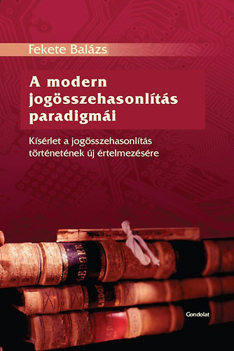 Fekete Balzs - A modern jogsszehasonlts paradigmi
