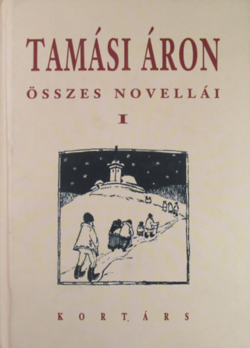 Tam�si �ron - Tam�si �ron �sszes novell�i I.
