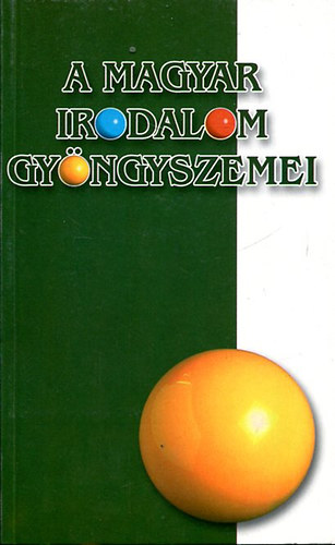 A magyar irodalom gyngyszemei - A kzelmlt