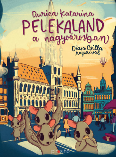 Durica Katarina - Pelekaland a nagyv�rosban