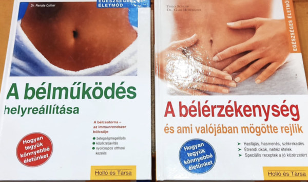 Dr. Thilo Schleip Dr. Hoffbauer Gabi Renate Collier - 2 db: A bélműködés helyreállítása + A bélérzékenység és ami valójában mögötte rejlik