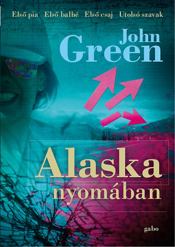 John Green - Alaska nyomban