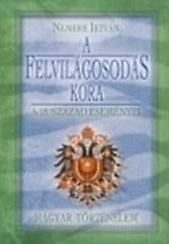 Nemere István - A felvilágosodás kora - A 18. század eseményei