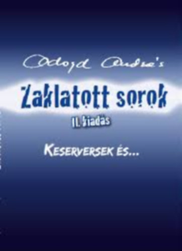 Adorj�n Andr�s - Zaklatott sorok - Keserversek �s...