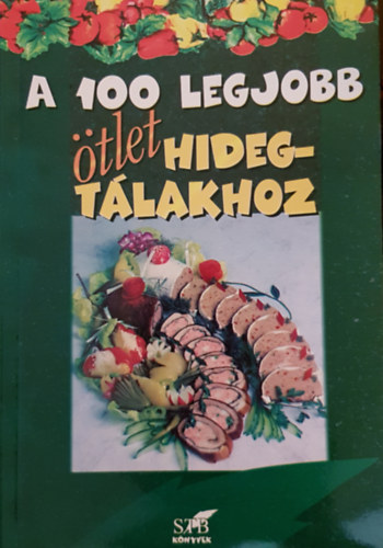A 100 legjobb tlet hidegtlakhoz