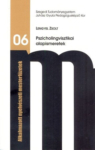 Lengyel Zsolt - Pszicholingvisztikai alapismeretek
