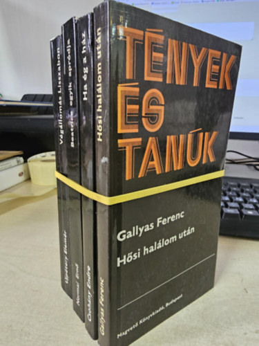 Csohány Endre, Normai Ernő, Újpétery Elemér Gallyas Ferenc - 4db Tények és tanúk: Hősi halálom után + Ha ég a ház+ Beatrice egyik apródja+ Végállomás Lisszabon