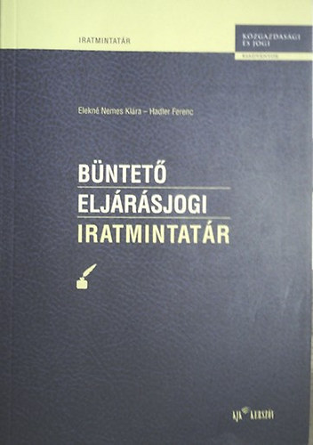 Elekné - A büntető eljárásjogi iratmintatár