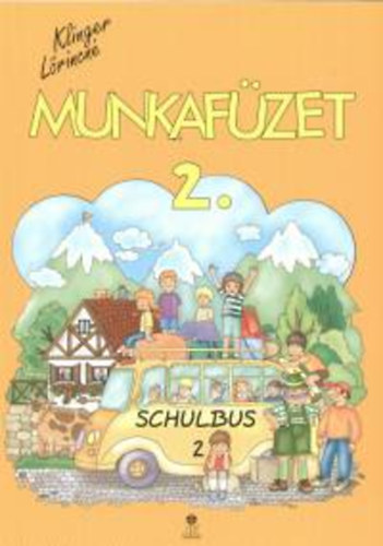 Klinger L�rincn� - Schulbus 2. munkaf�zet (n�met)
