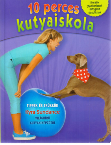 Kyra Sundance - 10 perces kutyaiskola