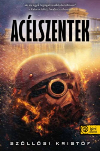 Szöllösi Kristóf - Acélszentek