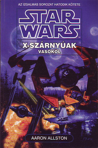 Allston Aaron - Star Wars X-szárnyúak Vasököl