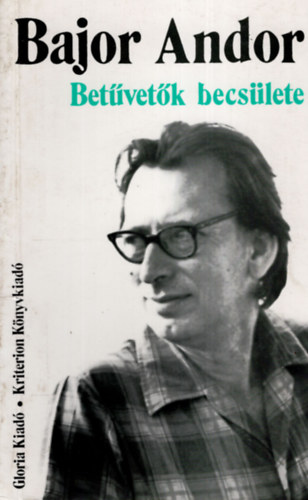 Bajor Andor - Betűvetők becsülete (cikkek, esszék, tanulmányok)