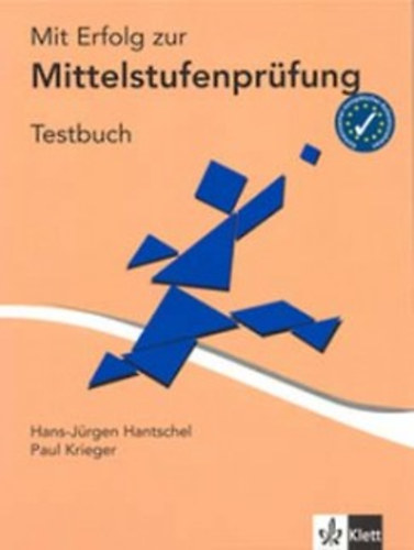 Paul Krieger; Hans-J�rgen Hantschel - Mit Erfolg zur Mittelstufenpr�fung - Testbuch