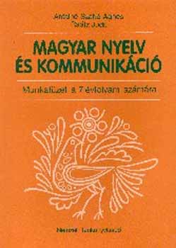 Antaln� Szab� �gnes dr.; Ra�tz Judit dr. - Magyar nyelv �s kommunik�ci� Munkaf�zet 7. �vfolyam