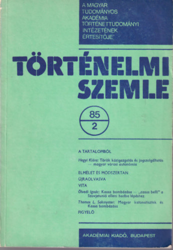 L. Nagy Zsuzsa, Juhász Gyula, Ránki György Granasztói György - Történelmi Szemle 1985/2, 3, 4. számok