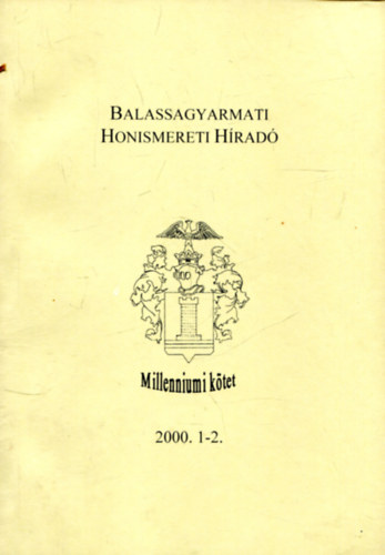 Balassagyarmati Honismereti H�rad� 2000. 1-2.