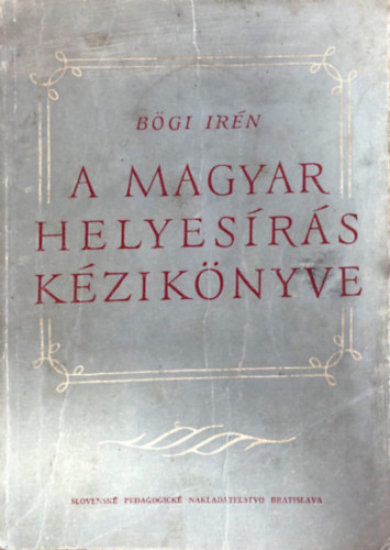 B�gi Ir�n - A magyar helyes�r�s k�zik�nyve