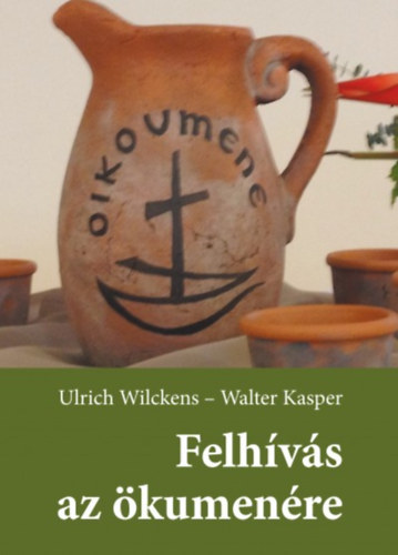 Walter Kasper Ulrich Wilckens - Felhvs az kumenre