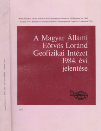 A Magyar �llami E�tv�s L�r�nd Geofizikai Int�zet 1984. �vi jelent�se