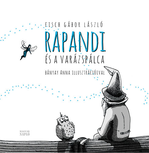 Fisch Gábor László - Rapandi és a varázspálca