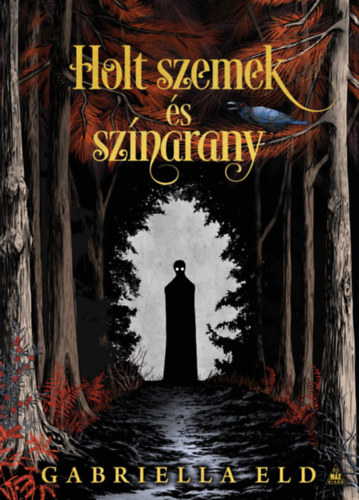 Gabriella Eld - Holt szemek s sznarany