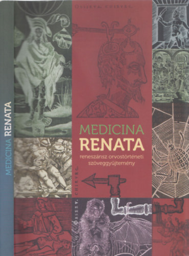 Magyar Lszl Andrs  (Szerk.) - Medicina Renata - Renesznsz orvostrtneti szveggyjtemny