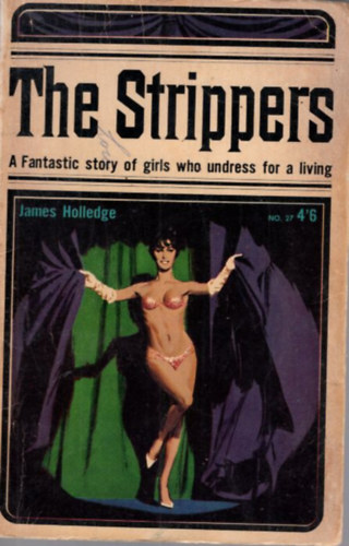 James Holledge - The Strippers - A Fantastic story of girls who undress for a living