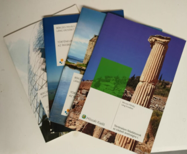 L�ng Erzs�bet B�rczes Mih�ly - T�rt�nelem feladatsorok az �r�sbeli �retts�gire I.-IV