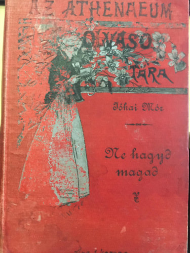 Jókai Mór - Ne hagyd magad és egyéb elbeszélések